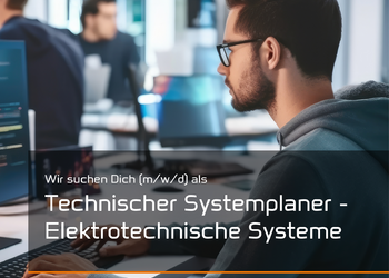 Technischer Systemplaner - Elektrotechnische Systeme (m/w/d)